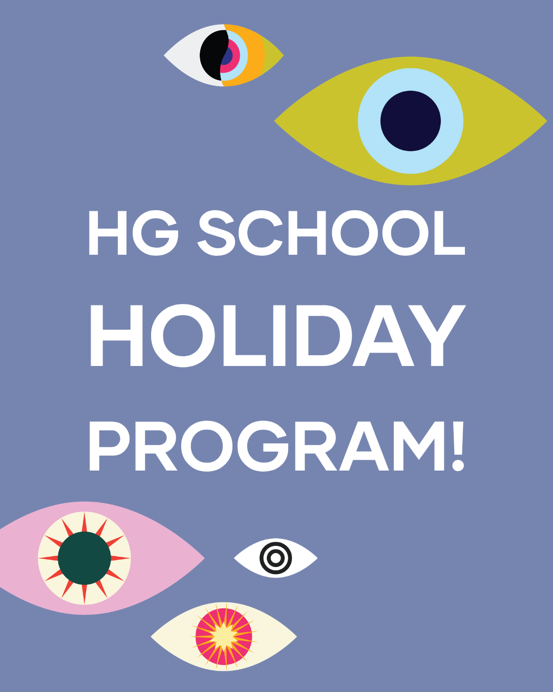 HG SCHOOL HOLIDAY WORKSHOP