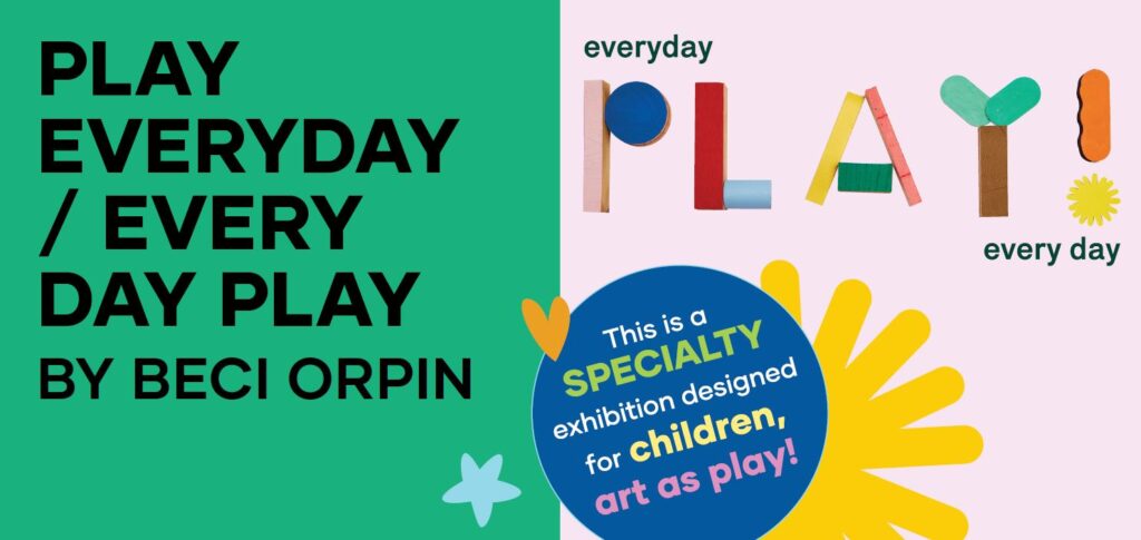 Exhibition Invitation - EVERYDAY PLAY / PLAY EVERY DAY